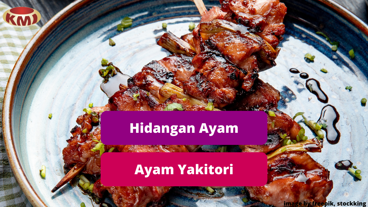 Kenali Yakitori, Hidangan Daging Ayam Lezat Khas Jepang